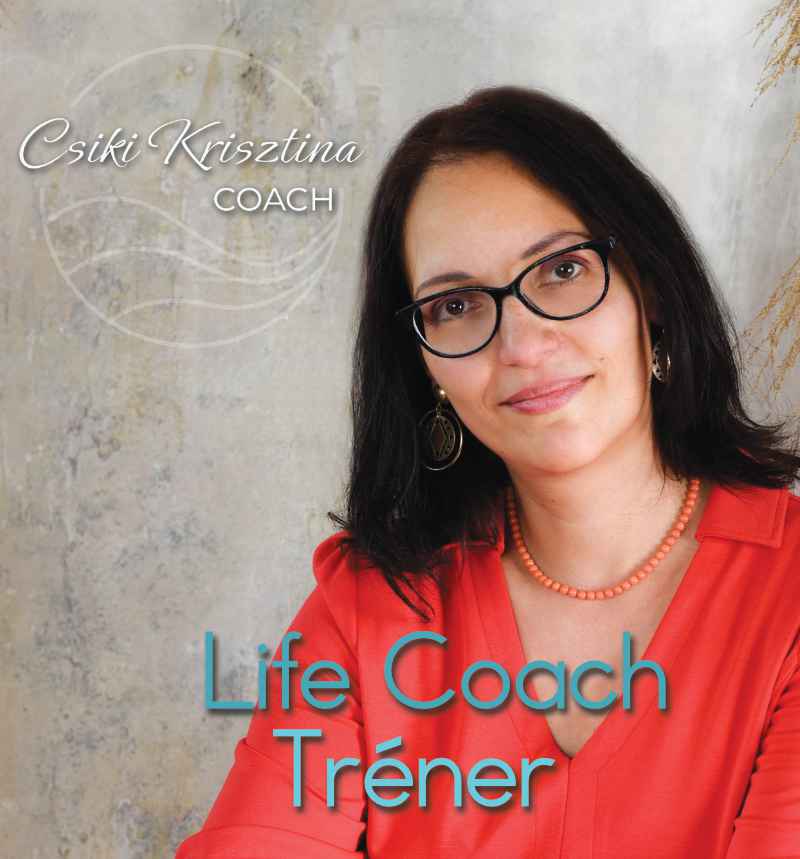 Krisztina Csiki: Life Coach, Trainer